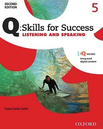  Q:SKILLS FOR SUCCECC 5 Listening  AND Speaking