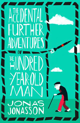 THE ACCIDENTAL FURTHER ADVENTURES OF THE HUNDRED YEAR