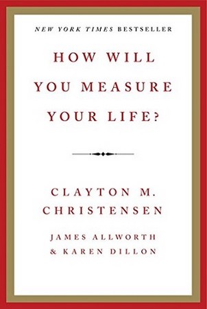 ?How Will You Measure Your Life