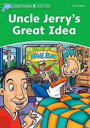 Dolphin Readers 3 Uncle Jerrys Great Idea همراه با سی دی