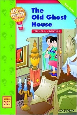 Up & Away Reader 3C The Old Ghost House 