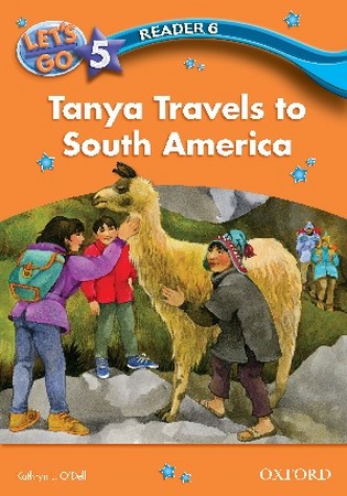 Lets Go 5 Reader 6 Tanya Travels To South America 