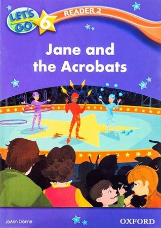 Lets Go 6 Reader 2 Jane and the Acrobats