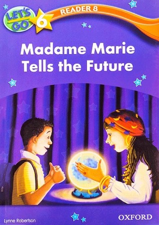 Lets Go 6 Reader 7 Madame Marie Tells the Future 