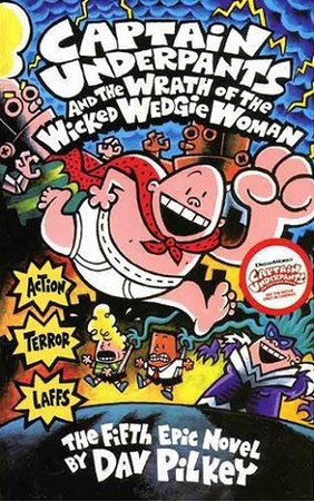 CAPTAIN UNDERPANTS AND THE WRATH OF THE WICKED 5  