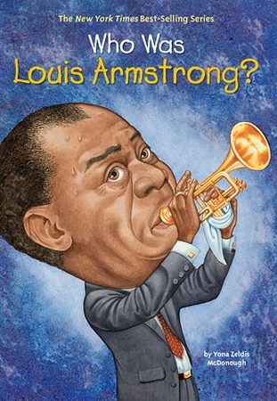 WHO WAS LOUIS ARMSTRONG