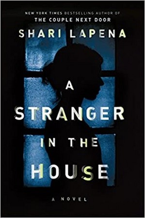 STRANGER IN THE HOUSE (FULL TEXT) SHARI LAPENA