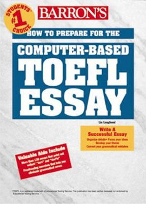 Barrons How To Prepare For The Computer- BASED Toefl Essay