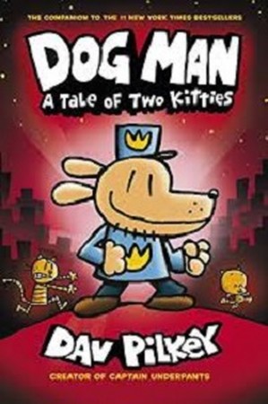 DOG MAN 3 / A TALE OF TWO KITTIES