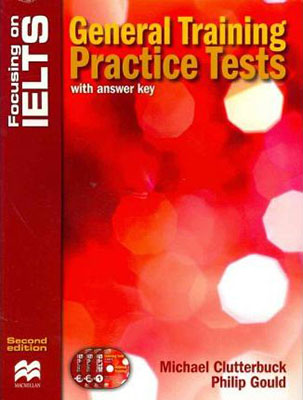 Focusing On IELTS General Training Practice Tests With Answer Key   همراه با سی دی 