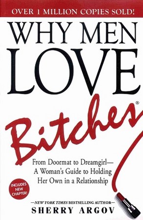 WHY MEN LOVE BITCHES 