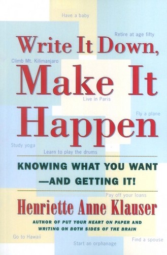 WRITE IT DOWN،MAKE IT HAPPEN:بنویس تا اتفاق بیفتد (زبان اصلی،انگلیسی)،(شمیز،رقعی،آمه)