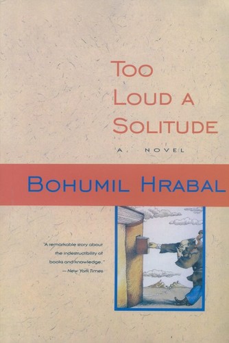 TOO LOUD A SOLITUDE:تنهایی پرهیاهو (زبان اصلی،انگلیسی)،(شمیز،رقعی،آمه)