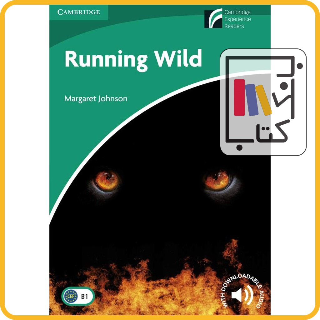 cambridge - experience reader - level 3 (B1) - running wild