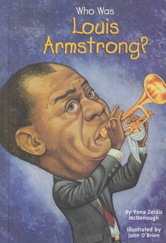 WHO WAS LOUIS ARMSTRONG