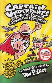 رمانCAPTAIN UNDERPANTS AND REVOLTING REVENGE OF THE RADIOACTIVE ROBO.BOXERS