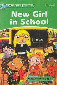 DOLPHIN READERS NEW GIRL IN SCHOOL-LETSGO3