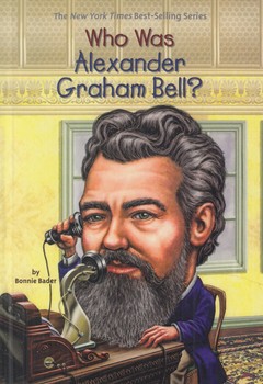 WHO WAS ALEXANDER GRAHAM BELL?