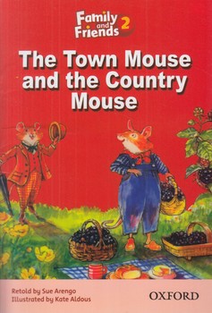 READER THE TOWN MOUSE AND THE COUNTRY MOUSE-FAMILY AND  FRIENDS2^