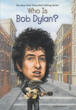 WHO IS BOB DYLAN?