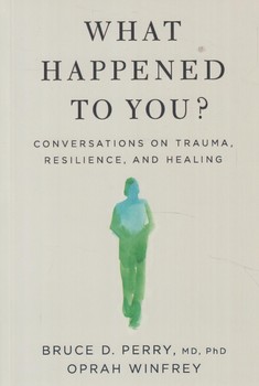WHAT HAPPENED TO YOU?چه اتفاقي براي شماافتاد،زبان اصلي(سبزان)