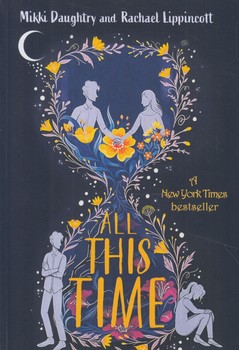 ALL THIS TIMEتمام اين مدت،زبان اصلي(سبزان)