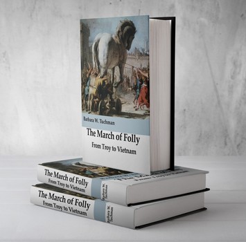 THE MARCH OF FOLLY(تاریخ بی خردی) 