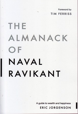 ارجینال راهنمای خوشبختی و ثروتمندی به روش ناوال راویکانت/The Almanack of Naval Ravikant#