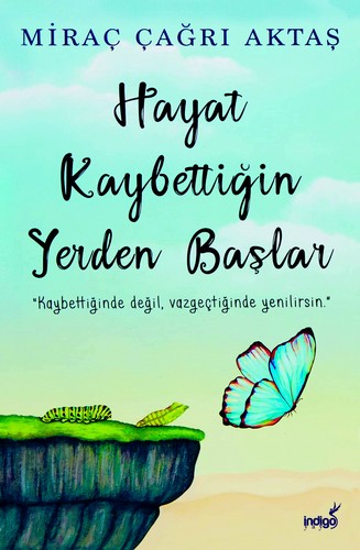 Hayat Kaybettigin Yerden Baslar