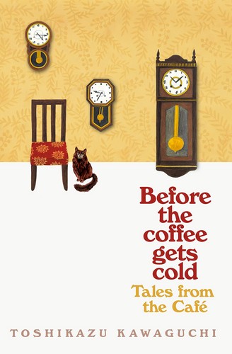 Before the Coffee Gets Cold:Tales From The Cafe