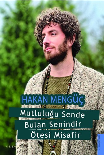 mutluluğu sende bulan senindir ötesi misafir