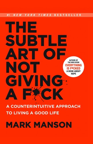 The Subtle Art of Not Giving a Fuck