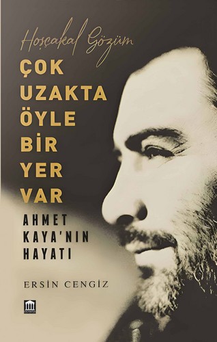 Cok uzakta oyle bir yer var