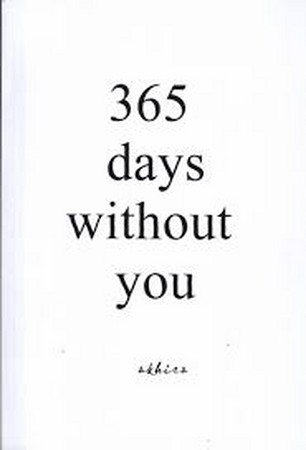 365DAYS WITHOUT YOU:(365 روز بدون تو)،(زبان اصلی،انگلیسی)،(شمیز،رقعی،زبان ما)