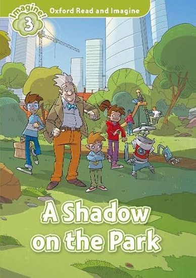 OX READ & IMAGINE(3) A Shadow on the park