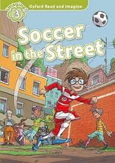OX READ & IMAGINE(3) Soccer in the Street