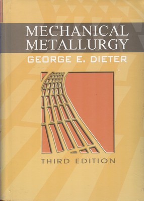 Mechanical metallurgy (dieter) edition 3 نوپردازان