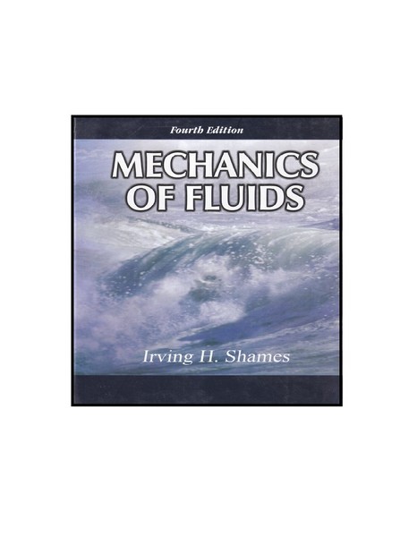 Mechanics Of Fluids (Shames) Edition 4 نوپردازان