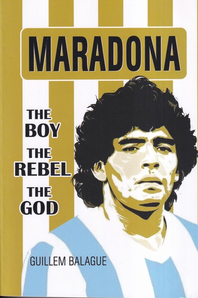 MARADONA THE BOT THE REBEL THE GOD  مارادونا