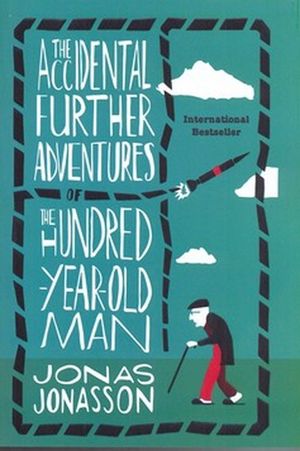 باز هم ماجراجویی‌های تصادفی پیرمرد صدساله (The Accidental Further Adventures of the Hundred-Year-Old Man)