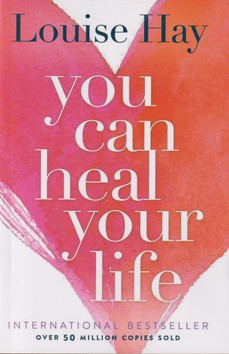 شفای زندگی (You Can Heal Your Life)