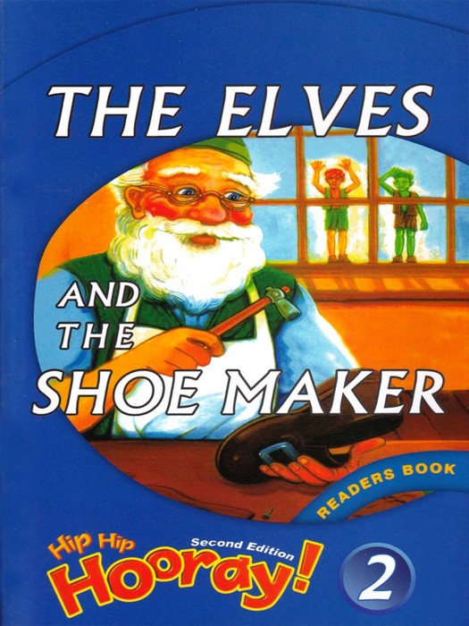 Hip Hip Hooray 2 (Readers Book) The Elves and The Shoe Maker
