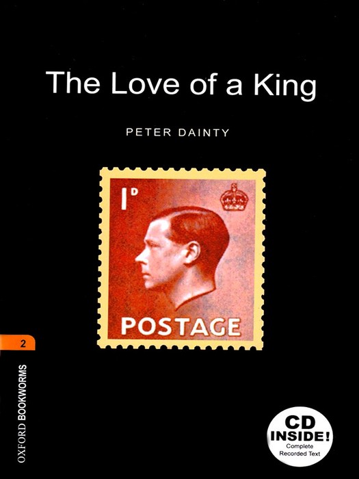 Oxford Bookworms 2 (Story Book) The Love of a king +CD