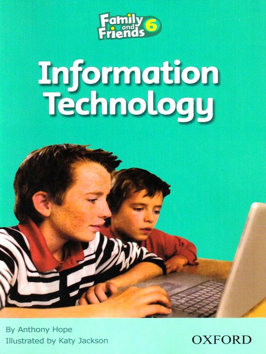 Family and Friends 6 (Story Book)  Information Technology