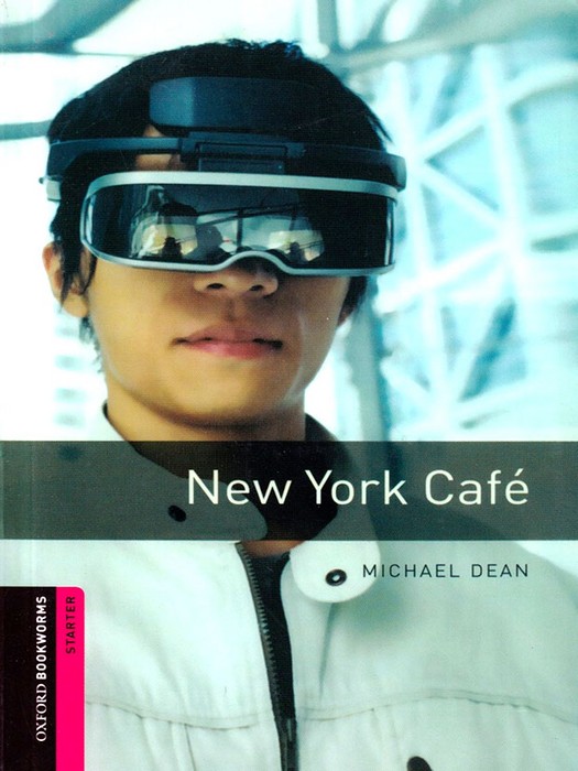 Oxford bookworms Starter (Story Book) New York Cafe +CD