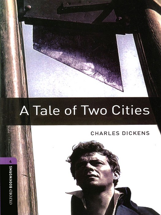 Oxford Bookworms 4 (Story Book) A Tale of Two Cities +CD
