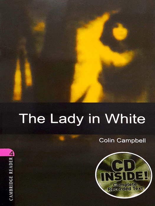 Cambridge Reader 4 (The Lady in White) +CD