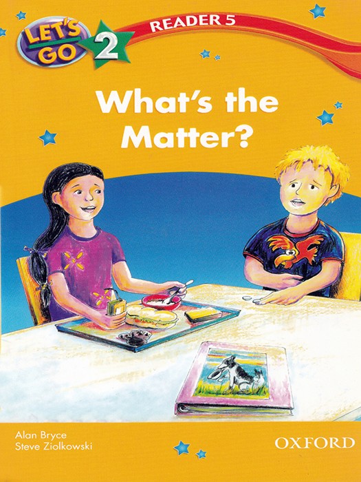 Lets Go 2 (Reader 5) What s The Matter