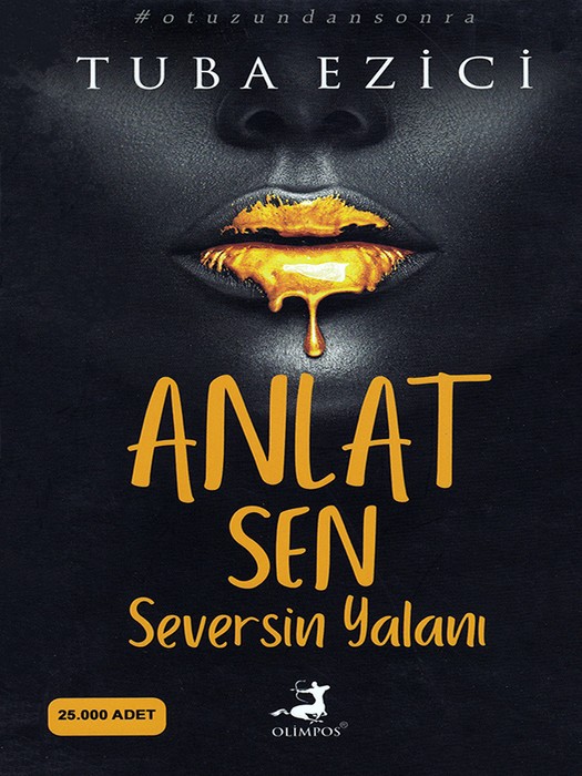 Anlat Sen Seversin Yalanı ( کتاب رمان  به من بگو، تو عاشق دروغ هستی اثر طوبی ایزیکی  به زبان ترکی استانبولی )
