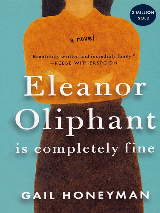 Eleanor Oliphant is Completely Fine (کتاب رمان الینور آلیفنت کاملا خوب است اثر گیل هانیمن به زبان انگلیسی)
